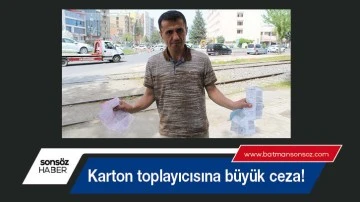 Karton toplayıcısına b&uuml;y&uuml;k ceza!