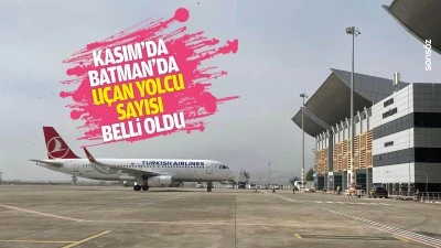 Kasım&rsquo;da Batman u&ccedil;an yolcu sayısı belli oldu