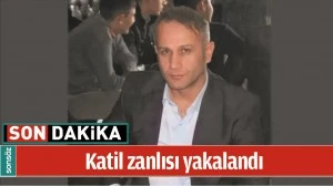 KATİL ZANLISI YAKALANDI