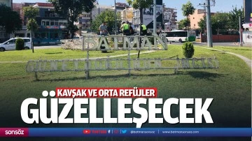 Kavşak ve orta ref&uuml;jler g&uuml;zelleşecek