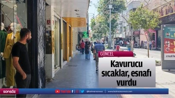 Kavurucu sıcaklar, esnafı vurdu
