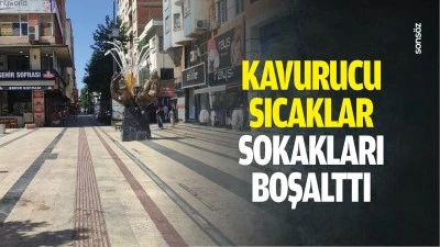 Kavurucu sıcaklar, sokakları boşalttı