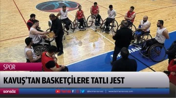 Kavuş&rsquo;tan basket&ccedil;ilere tatlı jest