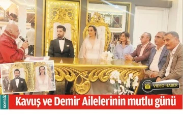 KAVUŞ VE DEMİR AİLELERİNİN MUTLU G&Uuml;N&Uuml;