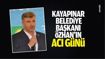 Kayapınar Belediye Başkanı &Ouml;zhan&rsquo;ın acı g&uuml;n&uuml;