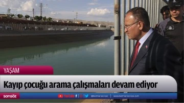 Kayıp &ccedil;ocuğu arama &ccedil;alışmaları devam ediyor