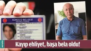 KAYIP EHLİYET, BAŞA BELA OLDU!