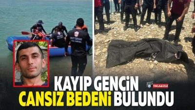 Kayıp gencin cansız bedeni bulundu