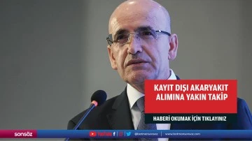 Kayıt dışı akaryakıt alımına yakın takip