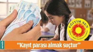 &ldquo;KAYIT PARASI ALMAK SU&Ccedil;TUR&rdquo;