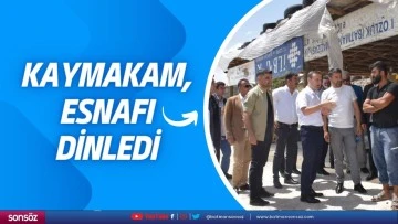 Kaymakam, esnafı dinledi