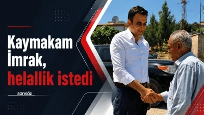 Kaymakam İmrak, helallik istedi