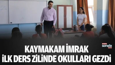 Kaymakam İmrak, ilk ders zilinde okulları gezdi