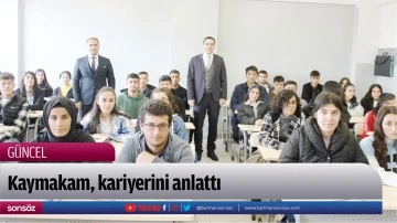 Kaymakam, kariyerini anlattı