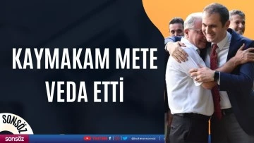 Kaymakam Mete veda etti