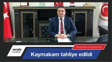 KAYMAKAM TAHLİYE EDİLDİ