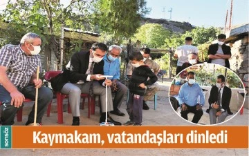 KAYMAKAM, VATANDAŞLARI DİNLEDİ