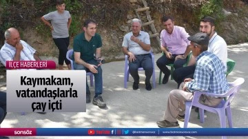 Kaymakam, vatandaşlarla &ccedil;ay i&ccedil;ti