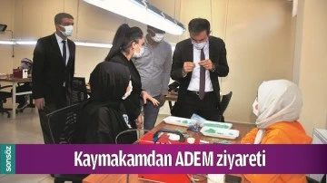 Kaymakamdan ADEM ziyareti
