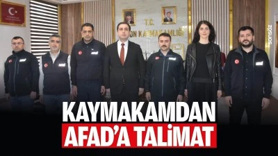 Kaymakamdan AFAD&rsquo;a talimat