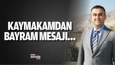 Kaymakamdan bayram mesajı&hellip;