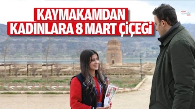 Kaymakamdan kadınlara 8 Mart &ccedil;i&ccedil;eği