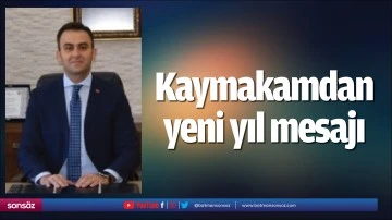 Kaymakamdan yeni yıl mesajı