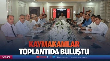 Kaymakamlar toplantıda buluştu