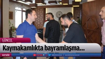 Kaymakamlıkta bayramlaşma&hellip;