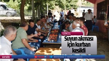Kaynak suyun akması i&ccedil;in kurban kesildi