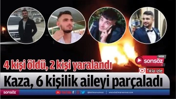 Kaza, 6 kişilik aileyi par&ccedil;aladı