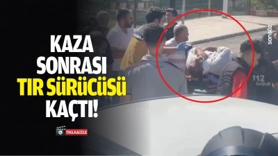 Kaza sonrası tır s&uuml;r&uuml;c&uuml;s&uuml; ka&ccedil;tı!