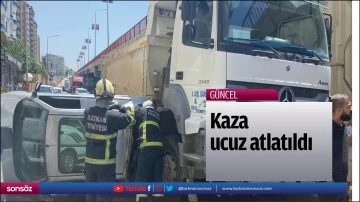 Kaza ucuz atlatıldı