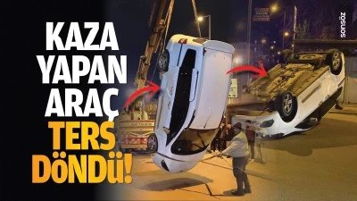 Kaza yapan ara&ccedil; ters d&ouml;nd&uuml;!