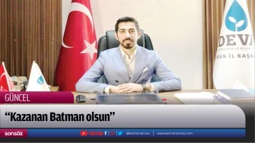 &ldquo;Kazanan Batman olsun&rdquo;