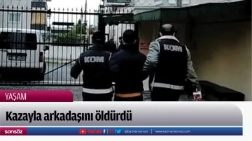 Kazayla arkadaşını &ouml;ld&uuml;rd&uuml;