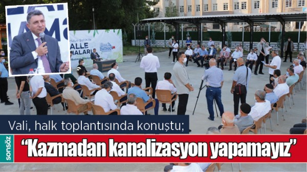 &ldquo;KAZMADAN KANALİZASYON YAPAMAYIZ&rdquo;