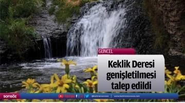 Keklik Deresi genişletilmesi talep edildi
