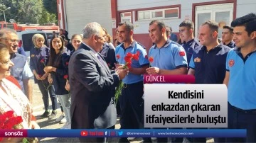 Kendisini enkazdan &ccedil;ıkaran itfaiyecilerle buluştu