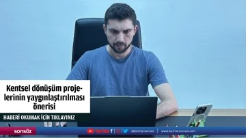 Kentsel d&ouml;n&uuml;ş&uuml;m projelerinin yaygınlaştırılması &ouml;nerisi