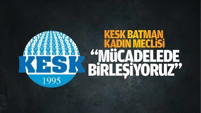 KESK Batman Kadın Meclisi: &ldquo;M&uuml;cadelede birleşiyoruz&rdquo;