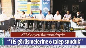 KESK HEYETİ BATMAN&rsquo;DAYDI