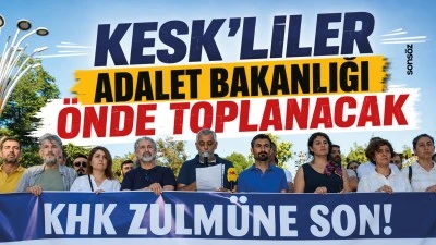 KESK&rsquo;liler Adalet Bakanlığı &ouml;nde toplanacak