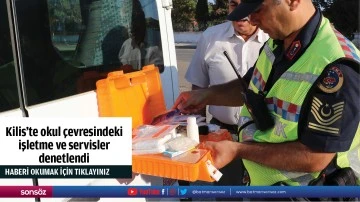 Kilis'te okul &ccedil;evresindeki işletme ve servisler denetlendi