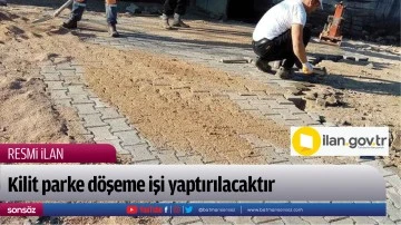 Kilit parke d&ouml;şeme işi yaptırılacaktır