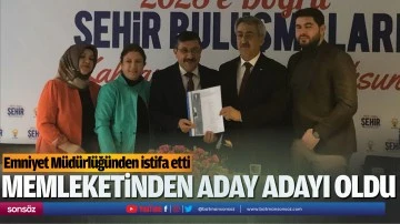 Memleketinden aday adayı oldu