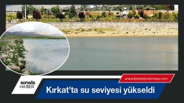 Kırkat&rsquo;ta su seviyesi y&uuml;kseldi