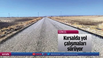 Kırsalda yol &ccedil;alışmaları s&uuml;r&uuml;yor