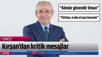 Kırşan&rsquo;dan kritik mesajlar