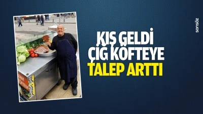 Kış geldi, &ccedil;iğ k&ouml;fteye talep arttı